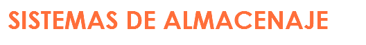 SISTEMAS DE ALMACENAJE